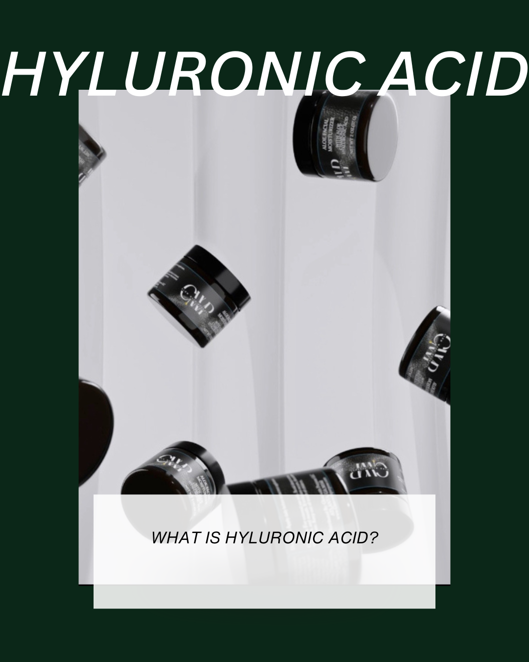 What's Hyaluronic Acid?